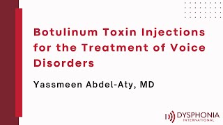 Botulinum Toxin Injections for the Treatment of Voice Disorders [upl. by Ahsirkal]