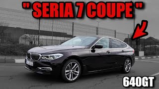 BMW 640I GT  quot SERIA 7 COUPE quot [upl. by Nawuj]