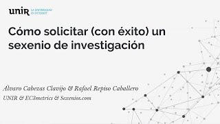 Cómo solicitar con éxito un sexenio de investigación  UNIRinvestiga [upl. by Schwitzer939]