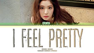 IRENE I FEEL PRETTY Lyrics Color Coded Lyrics [upl. by Bradman]