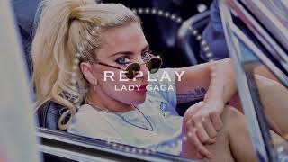 Replay  Lady Gaga slowed amp reverb [upl. by Avevoneg]