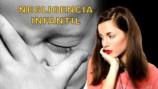 LA NEGLIGENCIA EMOCIONAL en niños [upl. by Akimrej]