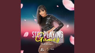 Stop Playing Games [upl. by Trembly]