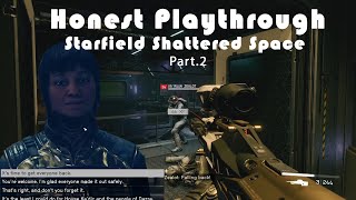 Starfield Shattered Space honest playthrough part2 [upl. by Dorita]