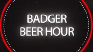 The Badger Beer Hour  July 24 [upl. by Anig984]