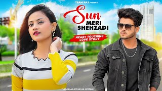 Sun Meri Shehzadi  Heart Touching Love Story  FtRuhi amp Kingshuk  Team Raj Presents [upl. by Macpherson278]