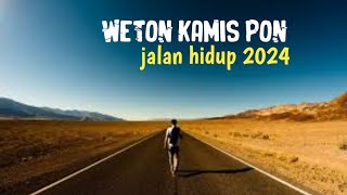 Weton kamis pon jalan hidup tahun 2024 [upl. by Macri]