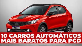 10 CARROS AUTOMÁTICOS MAIS BARATOS PARA PCD [upl. by Eisdnyl728]