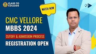 CMC Vellore MBBS 2024 Registration Open  CMC Vellore MBBS Cutoff Seats Fee amp Admission Process [upl. by Obed]