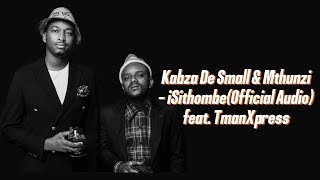 Kabza De Small amp Mthunzi  iSithombe feat TmanXpress Official Audio [upl. by Vastha]