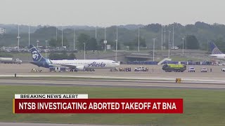 NTSB investigating aborted takeoff at BNA [upl. by Llyrpa]