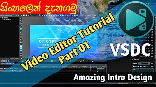 VSDC Video Editor Tutorial  how to  intro design  Part 02  sinhala 2020 [upl. by Yral]