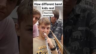 How different band kids rest Band kids stereotypes  Trombone [upl. by Cori881]