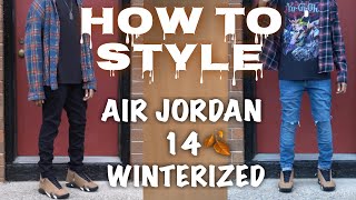 How To Style Air Jordan 14 Winterized Outfit Ideas [upl. by Drof]