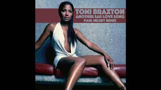 Toni Braxton  Another Sad Love Song Paul Helsby Remix [upl. by Helaine726]