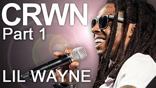 CRWN wLil Wayne Ep 9 Pt 1 of 2 Lil Wayne [upl. by Ahsasal]