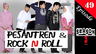 ESANTREN ROCK N ROLL SEASON 3 EPS 49 [upl. by Carrel]