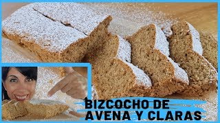 BIZCOCHO de AVENA y CLARAS DE HUEVO Bizcocho PROTEICO [upl. by Rolo]