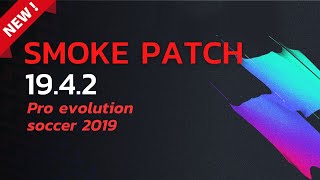 สอนติดตั้งแพท PES2019 Smoke 1942 [upl. by Peoples988]