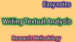 quotWriting Textual Analysisquot  Research Methodologyeasy notes [upl. by Lishe]