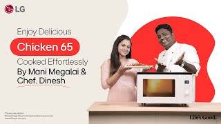 Chicken 65 with WiFienabled LG Scan to Cook Microwave Oven  Mani Megalai amp Chef Dinesh  In Tamil [upl. by Auka]