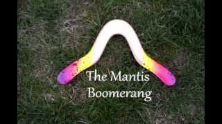 The Mantis Boomerang [upl. by Ennaehr]