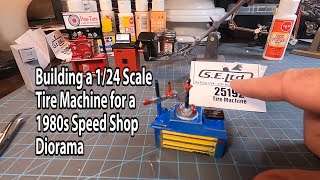 EP1177 124 scale Tire Mounting Machine for Speed Shop Diorama Full Build [upl. by Eixor230]