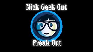 Nick Geek Out Freak Out  Song [upl. by Edlyn]