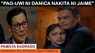 PAMILYA SAGRADOADVANCE FULL EPISODE 78OCTOBER 022024 [upl. by Gilroy378]