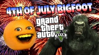 Annoying Orange  GTA V 4th of July Bigfoot [upl. by Liggitt164]