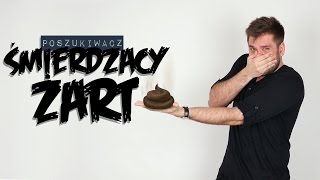 ĹšMIERDZÄ„CY Ĺ»ARTÂ  Poszukiwacz 276 [upl. by Ennaecarg]