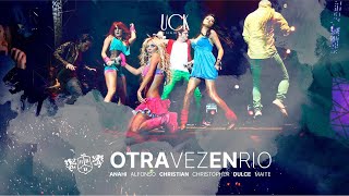 RBD  OTRA VEZ EN RIO SHOW INÉDITO E COMPLETO Special Edit [upl. by Intyre]