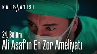 Ali Asafın en zor ameliyatı  Kalp Atışı 24 Bölüm [upl. by Philomena41]