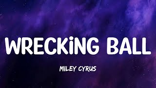 Wrecking Ball  Miley Cyrus Mix lyrics Lady Gaga Loving CaliberLyrics [upl. by Naitsabes]