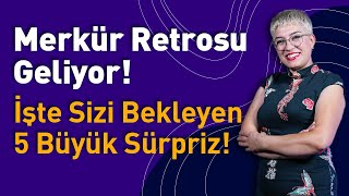 Merkür Retrosu Başladı 2024ün En Kritik Günlerine Hazır Mısınız [upl. by Anoj647]