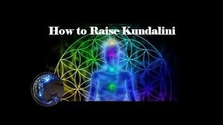 How to Raise Kundalini Energy  Chakra Awakening [upl. by Sancha]