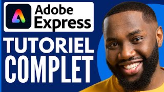 Comment Utiliser Adobe Express  Tutoriel Complet 2024 [upl. by Ennaer291]