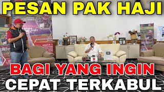 PESAN PAK HAJI DWI SUSANTO BAGI YANG INGIN HAJADNYA CEPAT TERKABUL  ILMU RDAY H DWI SUSANTO [upl. by Idmann]