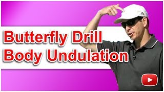 Swimming Tips  Butterfly Drill  Body Undulation  Coach Tom Jager [upl. by Enomyar]