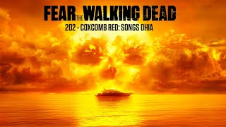 202  COXCOMB RED SONGS OHIA Fear The Walking Dead [upl. by Nauhs]