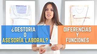 ¿Gestoría o Asesoría Laboral  Diferencias  Servicios y funciones  DiG Abogados [upl. by Yriek971]