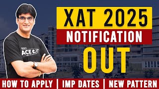 XAT 2025  Notification Form Filling Top Colleges Exam Pattern  Expert Advice for XAT Aspirants [upl. by Depoliti]