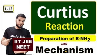 L12 Amine Preparation  Curtius Reaction  with Mechanism  JEE NEET  By Arvind Arora [upl. by Fayola]