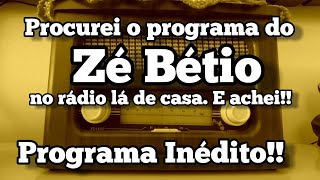 Zé Bétio  Programa Novo  Sintonizado no rádio lá de casa [upl. by Tore]