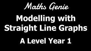 Modelling with Straight Line Graphs [upl. by Fredek]