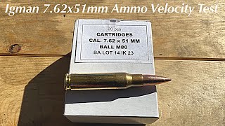 Igman 762x51mm 147gr Ball M80 Ammo Velocity Test [upl. by Ducan]