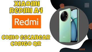 Como escanear codigo qr en Xiaomi Redmi A4 [upl. by Gies]