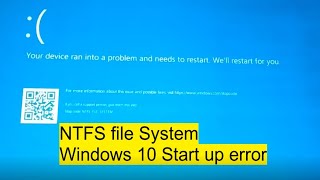 NTFS file system windows 10 start up blue screen error [upl. by Adnilam541]