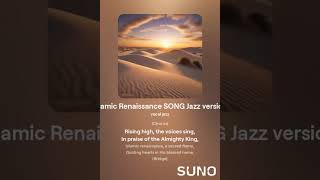 Islamic Renaissance SONG Vocal Jazz version [upl. by Onibag]