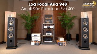 Ampli Primaluna Evo 400  Phối Ghép Loa Focal Aria 948  Ngọt Ngào  Ấm Áp  Cảm Xúc [upl. by Adim196]